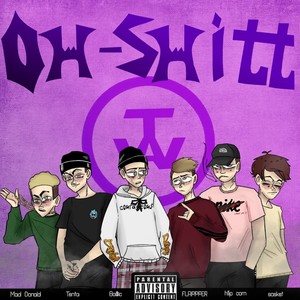 Oh - Shitt (Explicit)