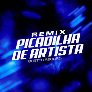 PICADILHA DE ARTISTA (Remix) [Explicit]