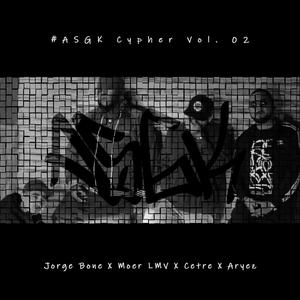 ASGK Cypher, Vol. 02(feat. Jorge Bone, Cetre, Moer LMV & Aryez) (Explicit)