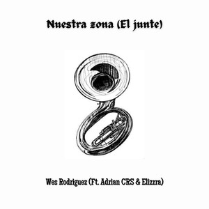 Nuestra Zona (El Junte) [Explicit]