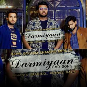 Darmiyaan (feat. Shanaya Medley, Prince Baba & Aman K Official) (Explicit)