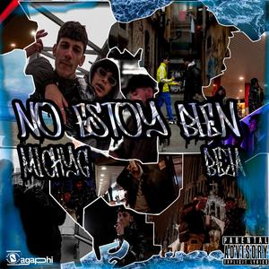 No Estoy Bien (feat. Bejaa) [Explicit]