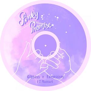 Pinky Promise(feat. Rascarl)[with EasyNoises]