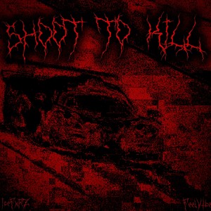 SHOOT TO KILL (feat. FeelVibe) (Explicit)