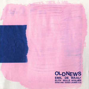 Old News (feat. Elith ”Nulle” Nykjær)