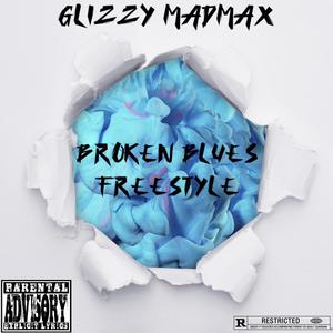 Broken Blues Freestyle (Explicit)