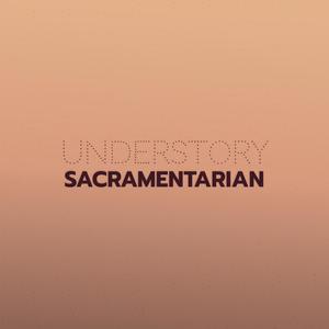 Understory Sacramentarian