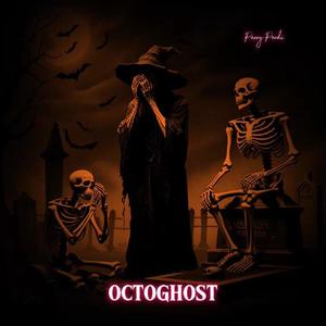 Octoghost (Explicit)