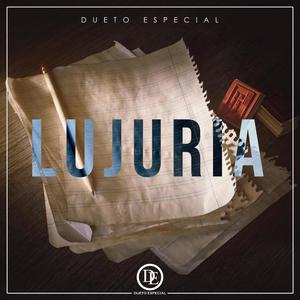 Lujuria (feat. Dueto Especial)