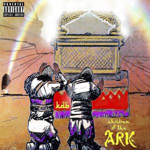 KDB ( CHILDREN OF THE ARK ) [Explicit]