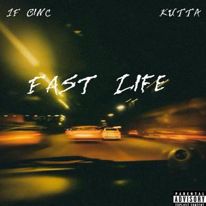 Fast Life (feat. KUTTA) (Explicit)