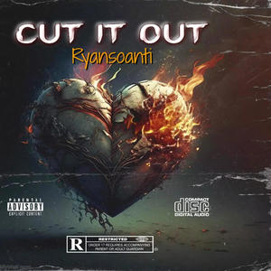 Cut it out (Explicit)