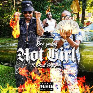 Hot Girl (feat. Draid Up) (Explicit)