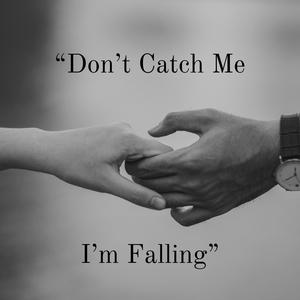 Don't Catch Me (I'm Falling) (feat. Keirra Boddie)