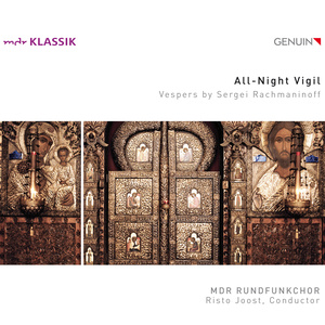 Rachmaninov, S.: All-night Vigil, "Vespers" (Leipzig Radio Choir, Joost)