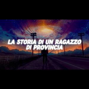 La storia di un ragazzo di provincia (feat. Dadan) [Explicit]