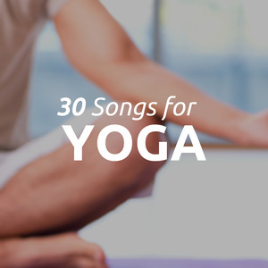 30 Songs for Yoga - Ethnic Mix for Yoga Class, Relaxing Asian Songs, Music from India with Nature Sounds