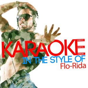 Karaoke (In the Style of Flo-Rida)