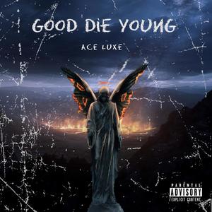 Good Die Young (Explicit)