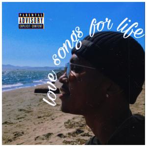 Love Songs For Life (Explicit)