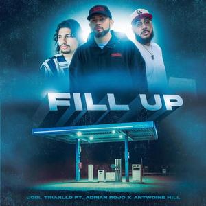 Fill Up (feat. Antwoine Hill)
