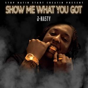 Show Me What You Got