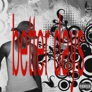 Better Days (feat. Latrell James)