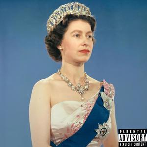 They Killed the Queen Huh? (Explicit)