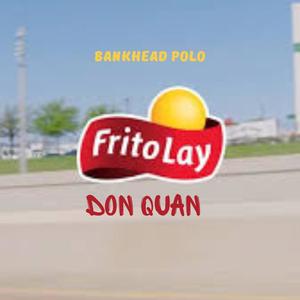 Frito Lay (feat. Don Quan) [Explicit]