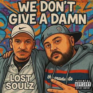 WE DON'T GIVE A DAMN (Explicit)