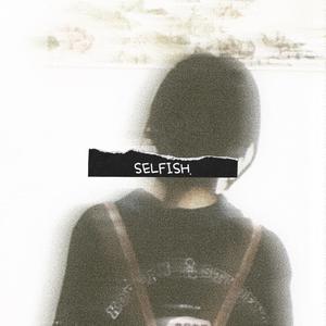 SELFISH (feat. K.Guo)