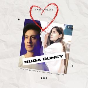 Nuga Duney (feat. Ujan Shakya & Kenjal Mehar Shrestha)