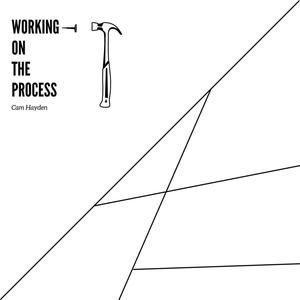 Working On The Process (Explicit)