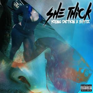 She Thick (feat. B. Fitz) [Explicit]