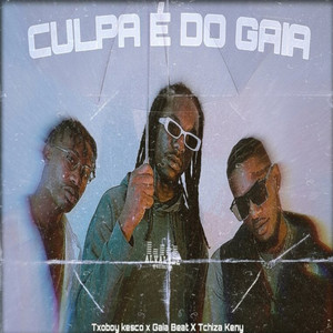 Culpa É do Gaia (Explicit)