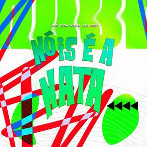 Nóis É A Nata (Explicit)
