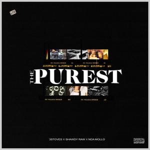 The Purest (feat. Shawdy Raw & NDA Mollo) (Explicit)