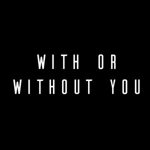 With or Without You