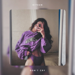 Don't Cry (Explicit)