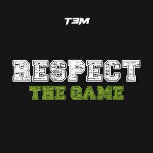 Respect the Game (Explicit)