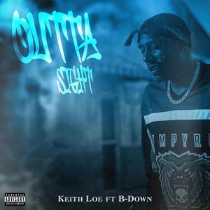 Outta Sight (feat. B-Down) (Explicit)