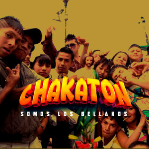 CHAKATON (Somos Los Bellakos)