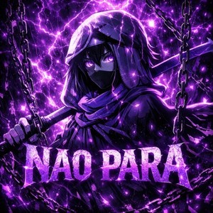 NAO PARA (Super Slowed)