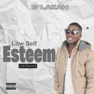 Low Self Esteem (Explicit)