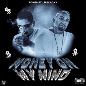 Money on my mind (Explicit)