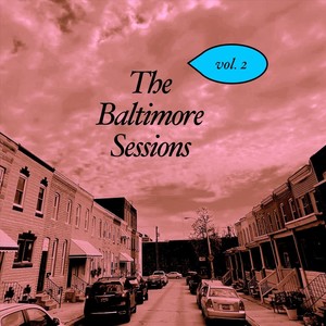 The Baltimore Sessions, Vol. 2