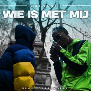 Wie is met mij (Explicit)