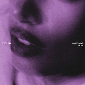 GIMME SOME MORE (Explicit)