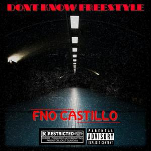 Dont Know Freestyle (Explicit)