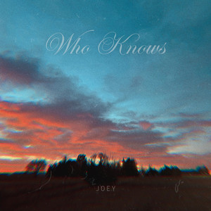 Who Knows (Explicit)